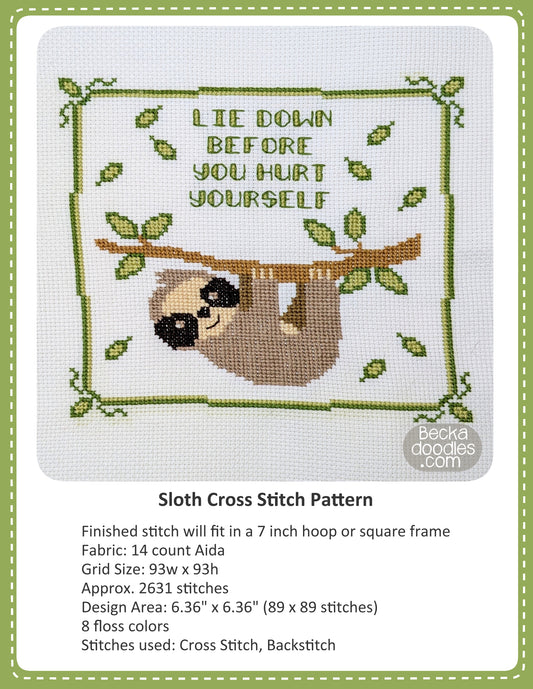 Graphic design layout of 'Sloth Cross Stitch Pattern' design by BeckaDoodles, showing a completed stitched sloth hanging from a branch with text 'LIE DOWN BEFORE YOU HURT YOURSELF'
and a green vine border on white fabric background, with text detailing the pattern specifications below.