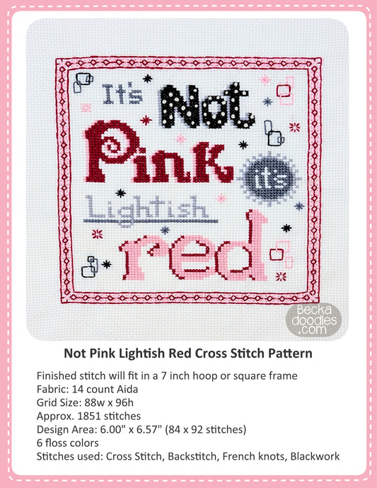 Graphic design layout of 'Not Pink Lightish Red Cross Stitch Pattern' design by BeckaDoodles, showing a completed stitched preview on white fabric background, with text detailing the pattern specifications below.