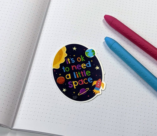 It's Ok To Need Space Sticker