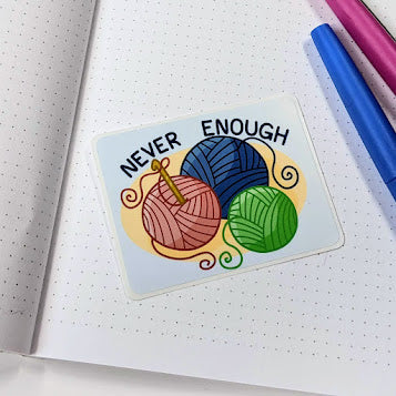 Never Enough Yarn Sticker