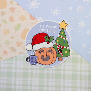 Never Too Early Sticker