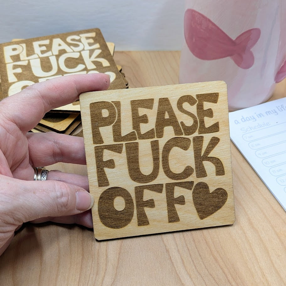 Please F*ck Off Wood Coasters
