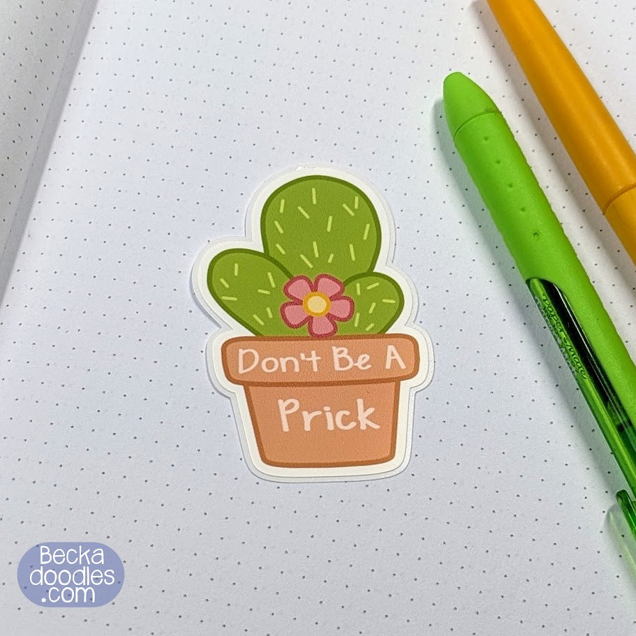 Don't Be A Prick Sticker