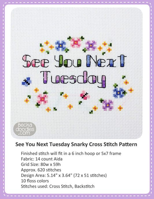 Cross stitch pattern cover for 'See You Next Tuesday' by BeckaDoodles, showing a finished stitched design with colorful lettering and flowers on white Adia fabric, with text detailing the pattern specifications below. 